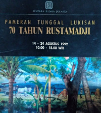 Pameran Tunggal Lukisan 70 Tahun Rustamadji