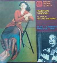 Pameran Tunggal: 73 Tahun Pelukis Sudarso