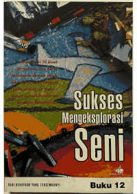 Sukses Mengeksplorasi Seni