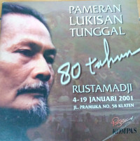 Pameran Lukisan Tunggal: 80 Tahun Rustamadji