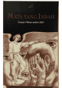 Mata yang Indah: Cerpen Pilihan Kompas 2001