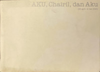 AKU, Chairil, dan Aku