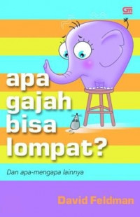 Apa Gajah Bisa Lompat: Dan Apa-Mengapa Lainnya