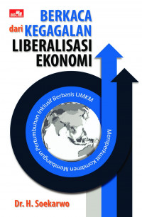 Berkaca dari Kegagalan Liberalisasi Ekonomi