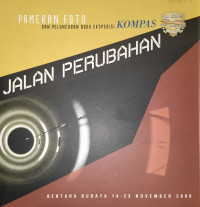 Jalan Perubahan : Pameran Foto dan Peluncuran Buku Ekspedisi Kompas