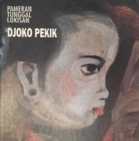 Pameran Tunggal Lukisan Djoko Pekik