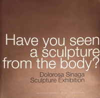 Have you seen a sculpture from the body?