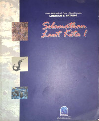 Selamatkan Laut Kita! : Pameran Akbar dan Lelang Amal Lukisan & Patung