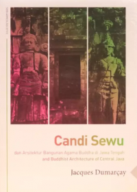 Candi Sewu dan Arsitektur Bangunan Agama Buddha di Jawa Tengah/and Buddhist Architecture of Centra Java