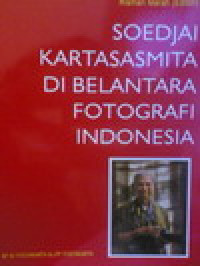Soedjai Kartasasmita Di Belantara Fotografi Indonesia