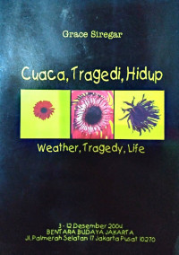 Weather, Tragedy, Life: Cuaca, Tragedi, Hidup