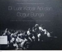 Di Luar Kobar Api dan Gugur Bunga