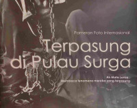 Pameran Foto Internasional : Terpasung di Pulau Surga