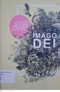 Galih Reza Suseno Solo Exhibition Imago Dei