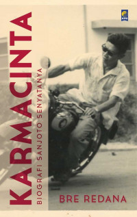 Karmacinta: Biografi Sanjoto Senyatanya