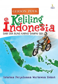 Keliling Indonesia dari Era Bung Karno sampai SBY