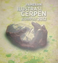 Pameran Ilustrasi Cerpen Kompas 2012