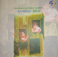 Pameran Ilustrasi Cerpen Kompas 2014