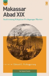 Makassar Abad XIX: Studi tentang Kebijakan Perdagangan Maritim