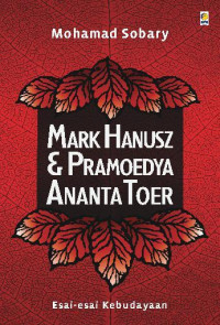 Mark Hanusz & Pramoedya Ananta Toer