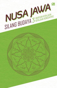 Nusa Jawa: Silang Budaya 3 Warisan Kerajaan-Kerajaan Konsentris