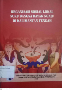Organisasi Sosial Lokal Suku Bangsa Dayak Ngaju di Kalimantan Tengah