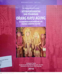 Sistem Kekerabatan dan Perkawinan Orang Kayuagung di Kabupaten Ogan Komering Ilir Propinsi Sumatera Selatan