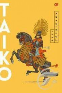 Taiko: Novel Epik tentang Perang dan Kemenangan pada Zaman Feodal di Jepang