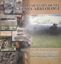 Tambora Menyapa Dunia: Bidik Lensa Arkeologi