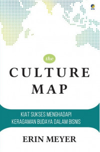 The Culture Map: Kiat Sukses menghadapi Keragaman Budaya dalam Bisnis