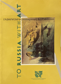 To Russia With Art: Indonesia Contemporary Art Exhibition