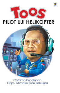 Toos: Pilot Uji Helikopter