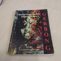 Gerbong : Antologi Cerpen dan Puisi Indonesia Modern