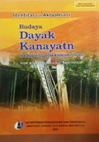 Identitas Dan Aktualisasi Budaya Dayak Kanayatn Di Kabupaten Landak Kalimantan Barat