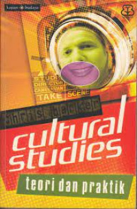 Cultural Studies Teori dan Praktik