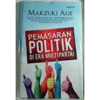 Pemasaran Politik di Era Multipartai