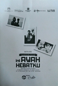 Pameran Foto: Ini Ayah Hebatku