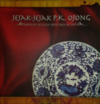 Pameran Koleksi Bentara Budaya: Jejak-Jejak P.K. Ojong