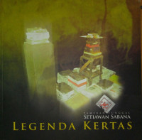 Pameran Tunggal Setiawan Sabana: Legenda Kertas