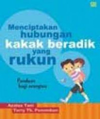 Menciptakan Hubungan Kakak Beradik yang Rukun