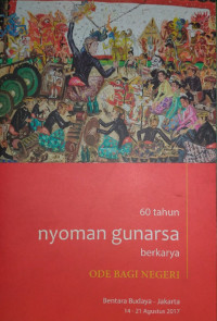 60 Tahun Nyoman Gunarsa Berkarya: Ode Bagi Negeri