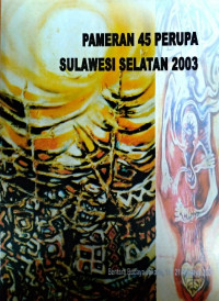 Pameran 45 Perupa Sulawesi Selatan 2003