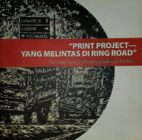 Pameran Seni Grafis: Print Project yang Melintas di Ring Road