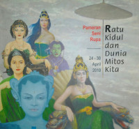 Pameran Seni Rupa: Ratu Kidul dan Dunia Mitos