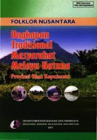 Folklor Nusantara Ungkapan Tradisional Masyarakat Melayu-Natuna Provinsi Kepulauan Riau