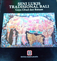 Seni Lukis Tradisional Bali: Gaya Ubud dan Batuan