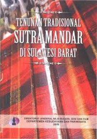 Tenunan Tradisional Sutra Mandar Di Sulawesi Barat