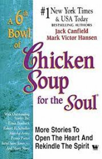 A 6th Bowl of Chicken Soup For the Soul