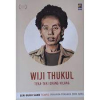 Wiji Thukul : Teka - Teki Orang Hilang