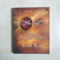 The Secret Mukjizat Berpikir Positif